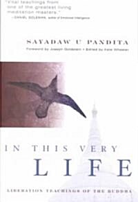 In This Very Life: Liberation Teachings of the Buddha (Paperback, Revised)