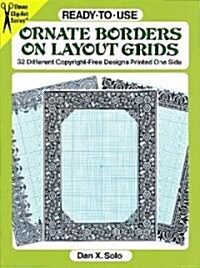 Ready-To-Use Ornate Borders on Layout Grids: 32 Different Copyright-Free Designs Printed One Side (Paperback)