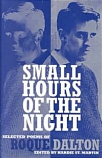 Small Hours of the Night: Selected Poems of Roque Dalton (Paperback)