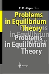 Problems in Equilibrium Theory (Hardcover, 1996)