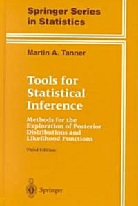 Tools for Statistical Inference: Methods for the Exploration of Posterior Distributions and Likelihood Functions (Hardcover, 3, 1996. Corr. 2nd)
