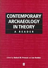 Contemporary Archaeology in Theory (Paperback)