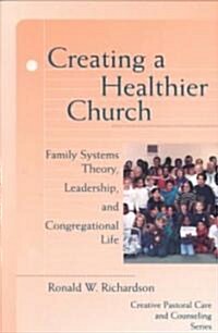 [중고] Creating a Healthier Church (Paperback)