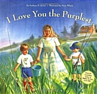 I Love You the Purplest: (I Love Baby Books, Mothers Love Book, Baby Books about Loving Life) (Hardcover)
