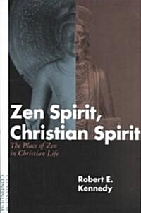 Zen Spirit, Christian Spirit (Paperback)