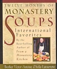 Twelve Months of Monastery Soups: International Favorites (Hardcover)