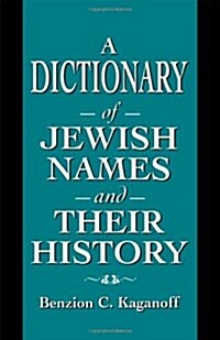A Dictionary of Jewish Names and Their History (Paperback)