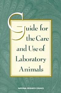 Guide for the Care and Use of Laboratory Animals (Paperback, Reissue)