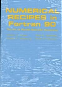[중고] Numerical Recipes in Fortran 90: Volume 2, Volume 2 of Fortran Numerical Recipes : The Art of Parallel Scientific Computing (Hardcover, 2 Revised edition)