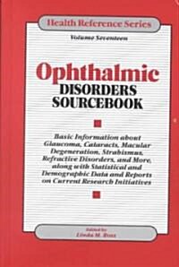 Ophthalmic Disorders Sourcebook (Hardcover)