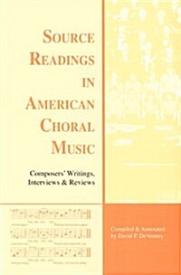 [중고] Source Readings in American Choral Music (Paper): Composers‘ Writings, Interviews & Reviews (Hardcover)