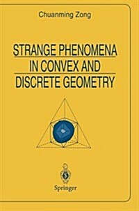 Strange Phenomena in Convex and Discrete Geometry (Paperback)