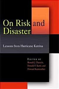 On Risk and Disaster: Lessons from Hurricane Katrina (Paperback)