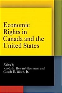 Economic Rights in Canada And the United States (Hardcover)