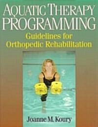 Aquatic Therapy Programming (Paperback)