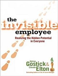 The Invisible Employee: Realizing the Hidden Potential in Everyone (Audio CD, Library)