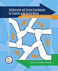 Collaboration and System Coordination For Students with Special Needs (Paperback, 1st)