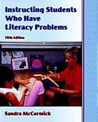 Instructing Students Who Have Literacy Problems (Hardcover, 5)