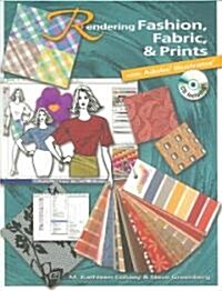 Rendering Fashion, Fabric & Prints With Adobe Illustrator (Paperback, CD-ROM, 1st)