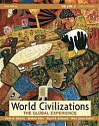 World Civilizations, The Global Experience (Paperback, 5th)