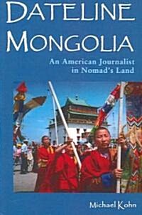 [중고] Dateline Mongolia (Paperback)