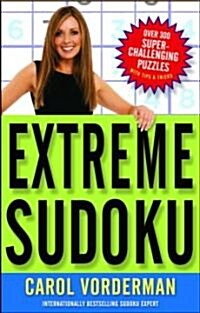 Extreme Sudoku: Over 300 Super-Challenging Puzzles with Tips & Tricks (Paperback)