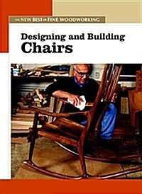 Designing and Building Chairs: The New Best of Fine Woodworking (Paperback)