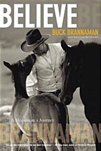 Believe: A Horsemans Journey (Paperback)