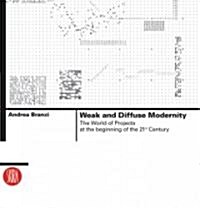 Weak and Diffuse Modernity: The World of Projects at the Beginning of the 21st Century (Paperback)