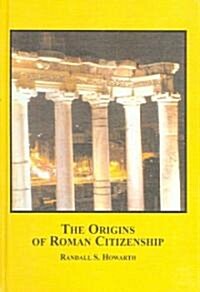 The Origins of Roman Citizenship (Hardcover)