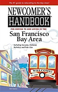 Newcomers Handbook for Moving to And Living in the San Francisco Bay Area (Paperback, 3rd)