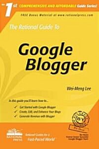 The Rational Guide to Google Blogger (Paperback)