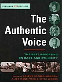 The Authentic Voice: The Best Reporting on Race and Ethnicity [With Companion DVD] (Paperback)