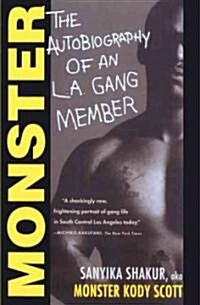 Monster: The Autobiography of an L.A. Gang Member: The Autobiography of an La Gang Member (Prebound, Turtleback Scho)