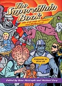 The Supervillain Book: The Evil Side of Comics and Hollywood (Paperback)