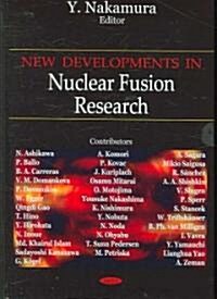 New Developments in Nuclear Fusion Research (Hardcover, UK)