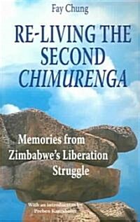 Re-living the Second Chimurenga (Paperback)