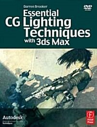 Essential CG Lighting Techniques With 3ds Max (Paperback, DVD)