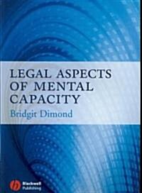 Legal Aspects of Mental Capacity (Paperback, 1st)