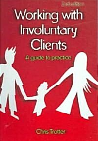 Working with Involuntary Clients: A Guide to Practice (Paperback, 2)