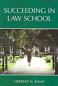 Succeeding in Law School (Paperback)