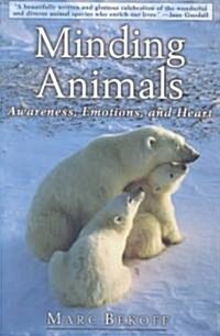 Minding Animals: Awareness, Emotions, and Heart (Hardcover)
