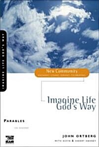 Imagine Life Gods Way: Parables (Paperback)