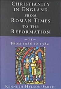 Christianity in England from Roman Times to the Reformation (Paperback)