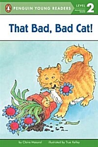 That Bad, Bad Cat! (Paperback)