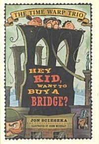[중고] Hey Kid, Want to Buy a Bridge? (School & Library)