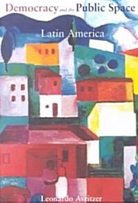 [중고] Democracy and the Public Space in Latin America (Paperback)