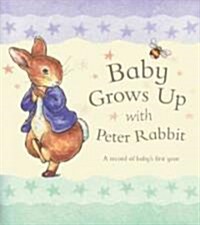 Baby Grows Up With Peter Rabbit (Hardcover)