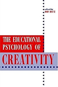 The Educational Psychology of Creativity (Paperback)