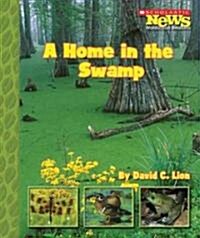 A Home in the Swamp (Library Binding)